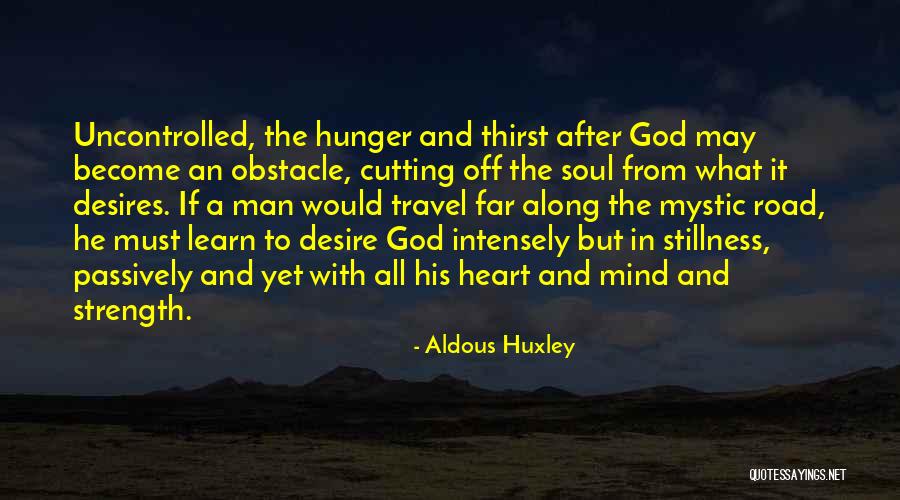 Hunger To Learn Quotes By Aldous Huxley Hunger To Learn Quotes By Aldous Huxley