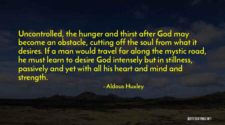 Hunger To Learn Quotes By Aldous Huxley