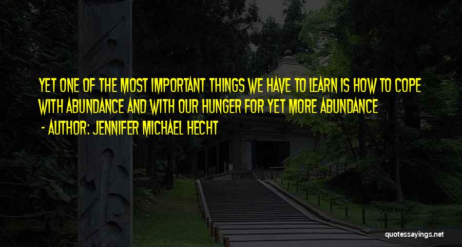 Hunger To Learn Quotes By Jennifer Michael Hecht