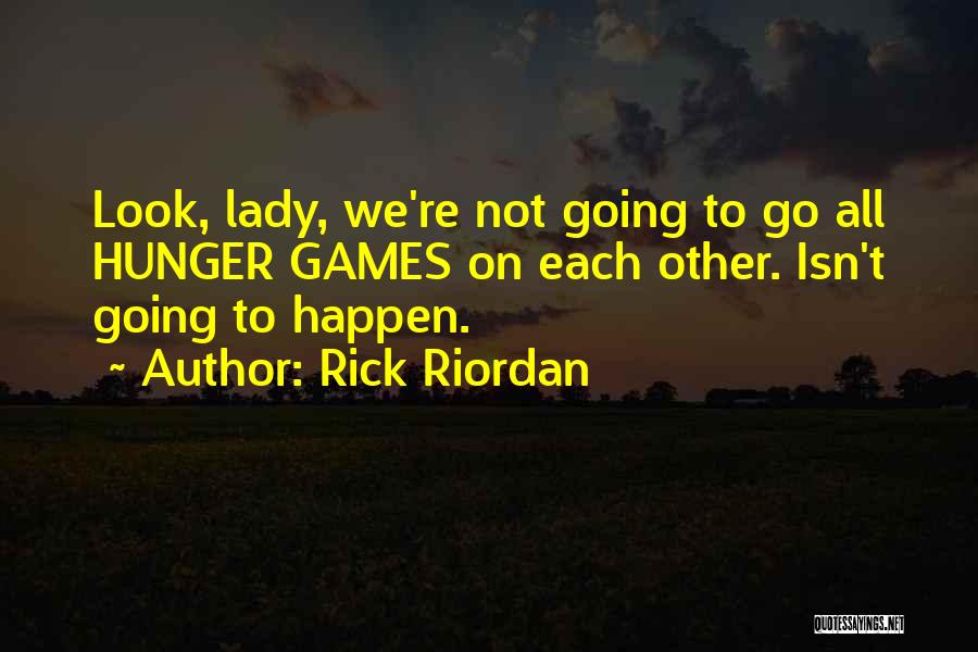 Hungergames Quotes By Rick Riordan