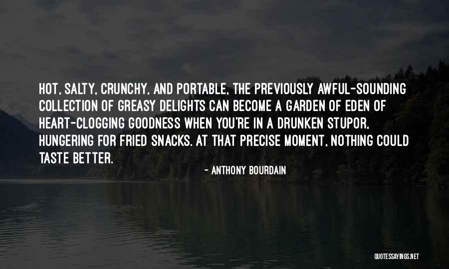 Hungering Quotes By Anthony Bourdain Hungering Quotes By Anthony Bourdain