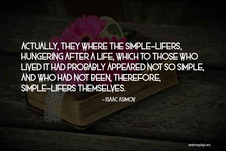 Hungering Quotes By Isaac Asimov Hungering Quotes By Isaac Asimov