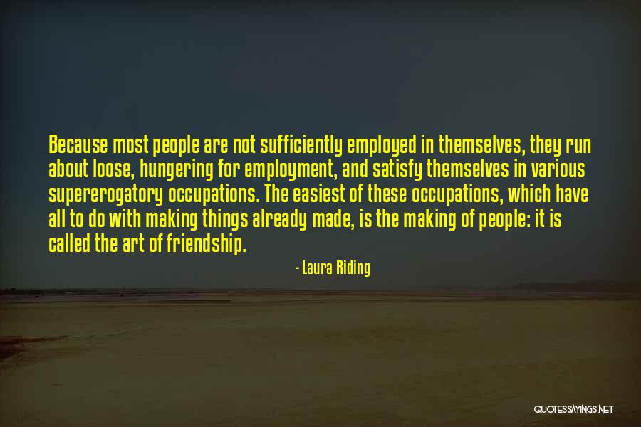 Hungering Quotes By Laura Riding Hungering Quotes By Laura Riding