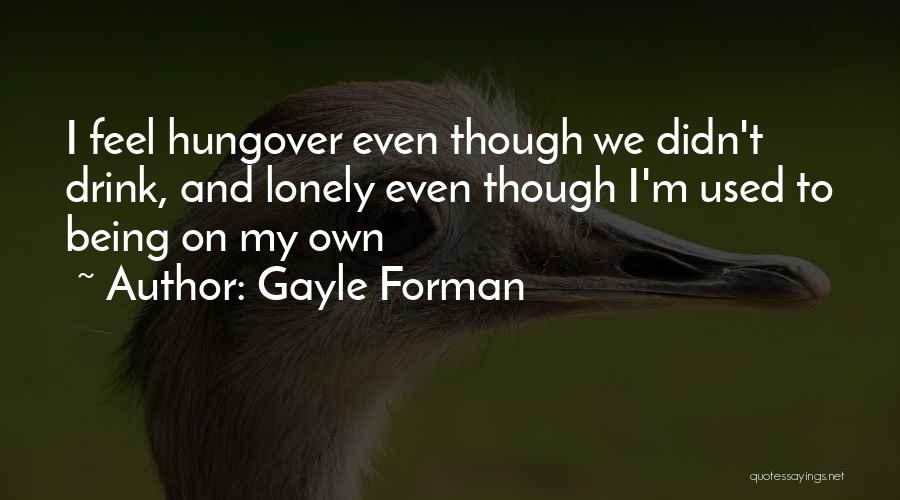 Hungover Quotes By Gayle Forman