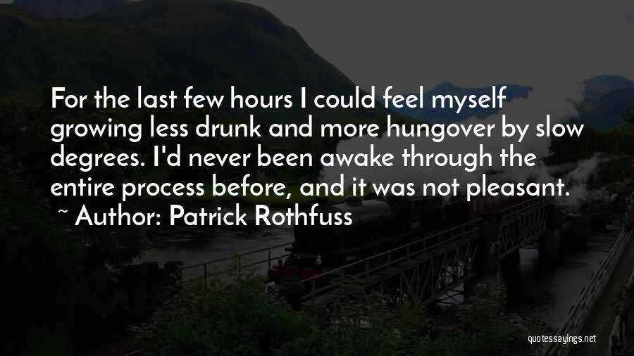 Hungover Quotes By Patrick Rothfuss