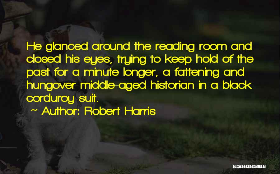 Hungover Quotes By Robert Harris