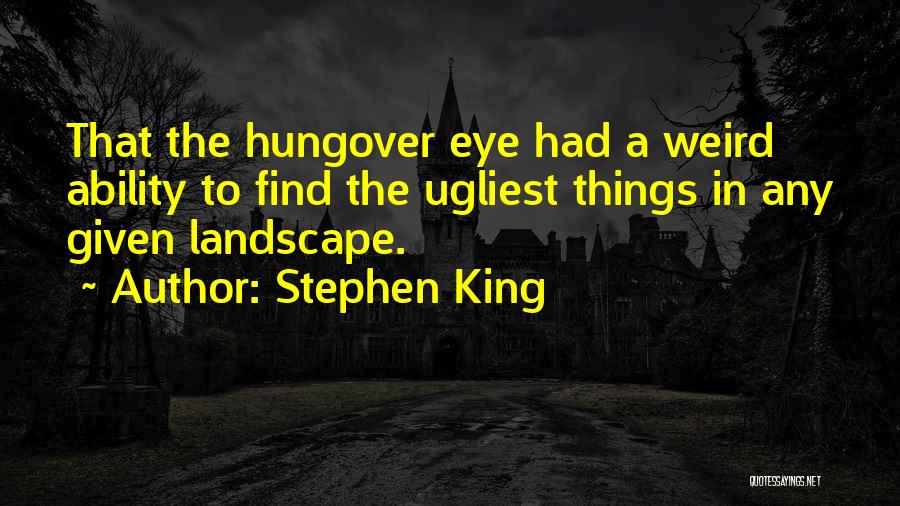 Hungover Quotes By Stephen King