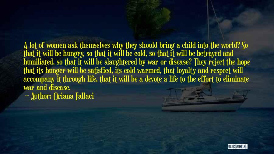 Hungry Child Quotes By Oriana Fallaci