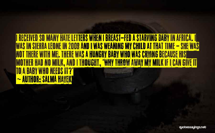 Hungry Child Quotes By Salma Hayek