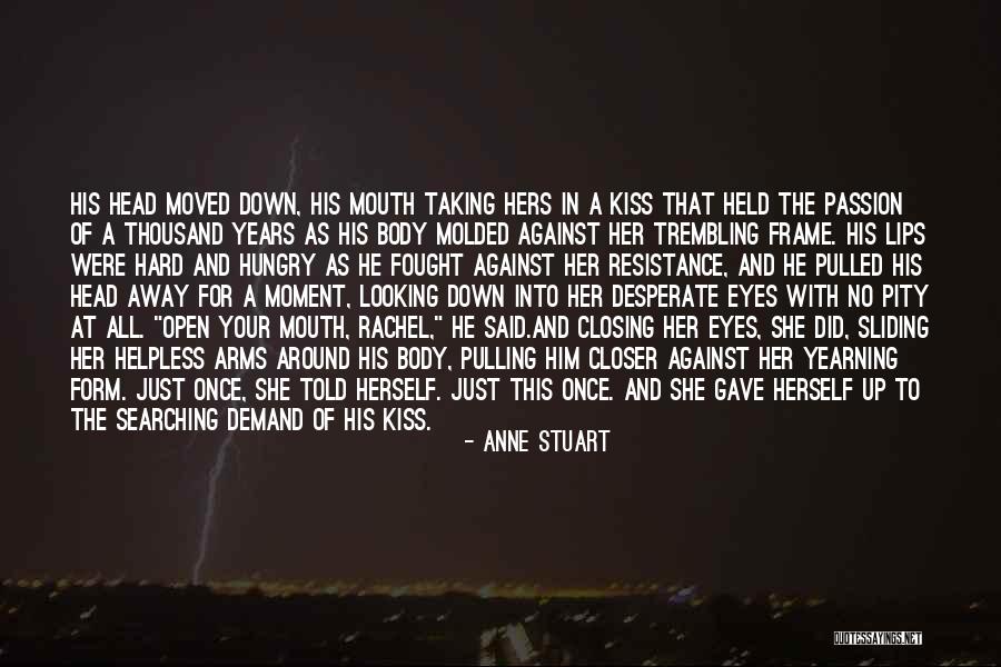 Hungry Eyes Quotes By Anne Stuart