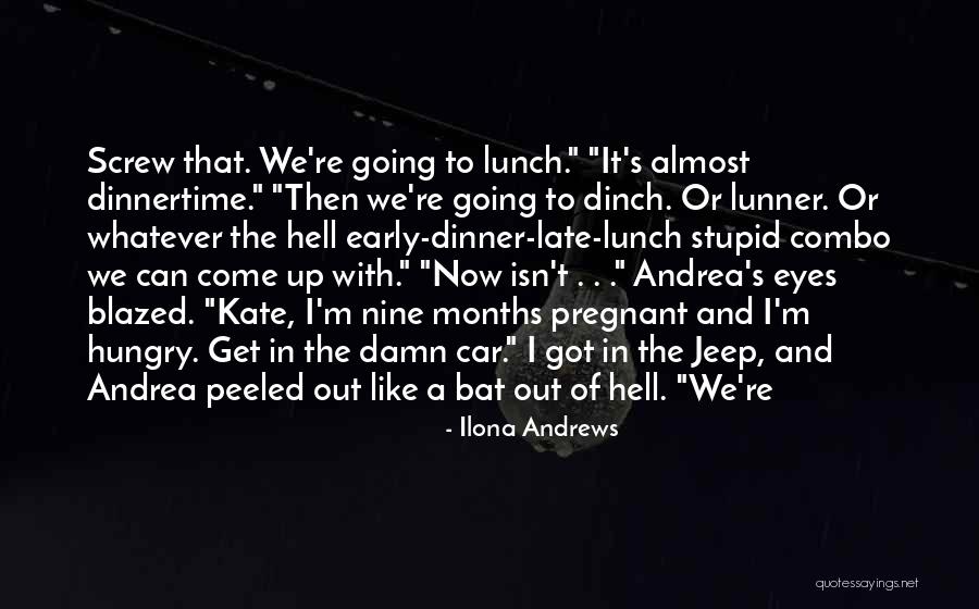 Hungry Eyes Quotes By Ilona Andrews Hungry Eyes Quotes By Ilona Andrews