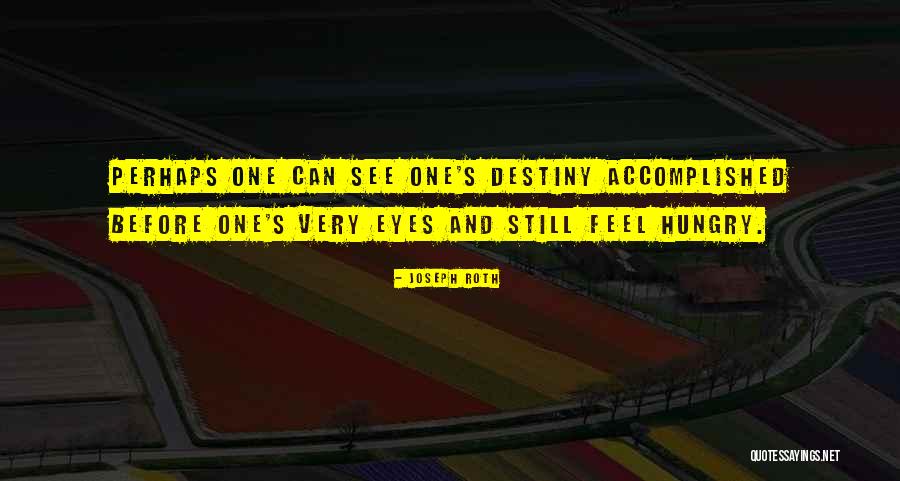 Hungry Eyes Quotes By Joseph Roth Hungry Eyes Quotes By Joseph Roth