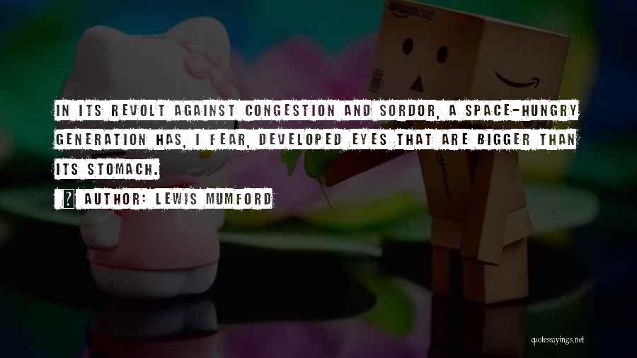 Hungry Eyes Quotes By Lewis Mumford