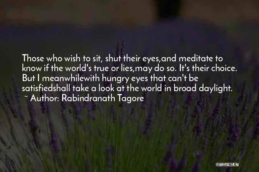 Hungry Eyes Quotes By Rabindranath Tagore