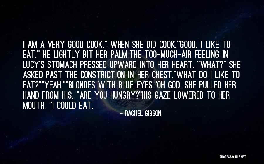 Hungry Eyes Quotes By Rachel Gibson Hungry Eyes Quotes By Rachel Gibson