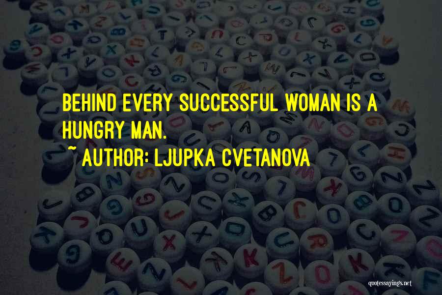 Hungry For Success Quotes By Ljupka Cvetanova