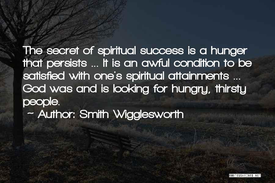 Hungry For Success Quotes By Smith Wigglesworth