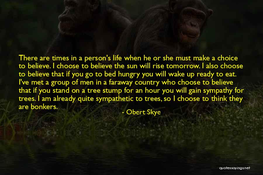 Hungry Just I Wake Up Quotes By Obert Skye Hungry Just I Wake Up Quotes By Obert Skye