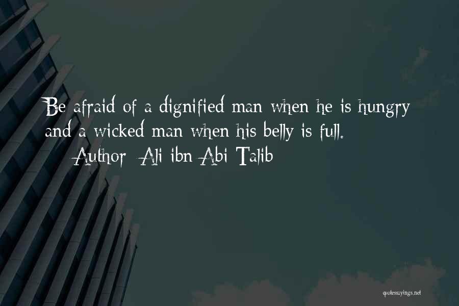 Hungry Man Quotes By Ali Ibn Abi Talib