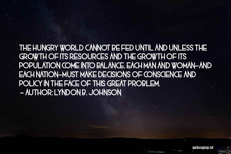 Hungry Man Quotes By Lyndon B. Johnson