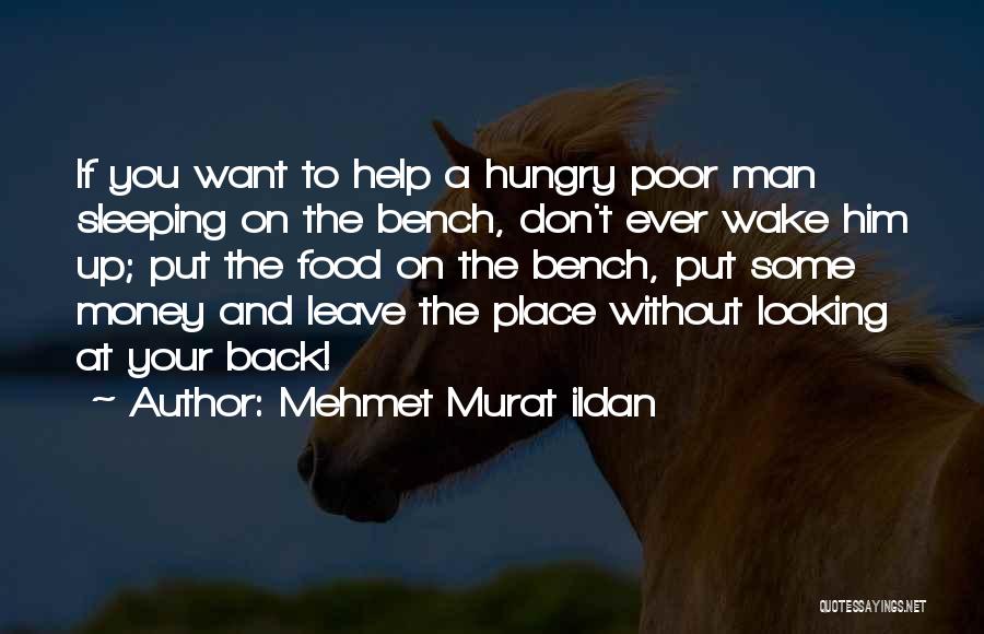 Hungry Man Quotes By Mehmet Murat Ildan