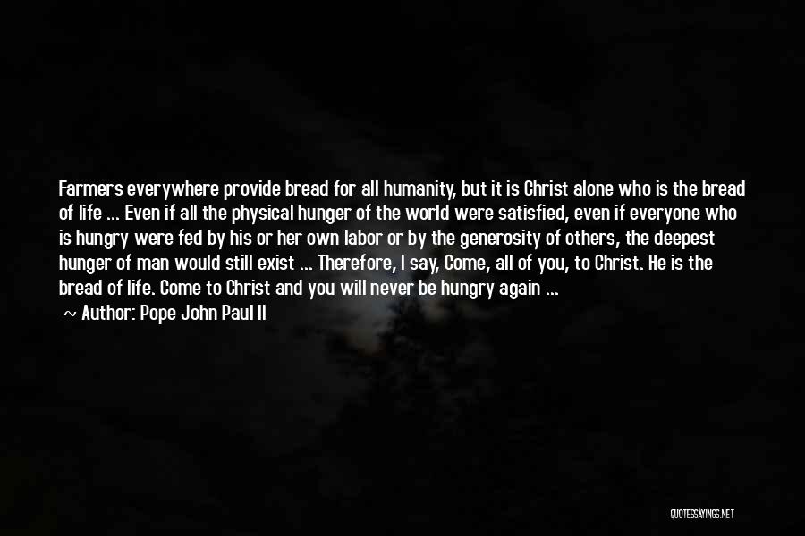 Hungry Man Quotes By Pope John Paul II