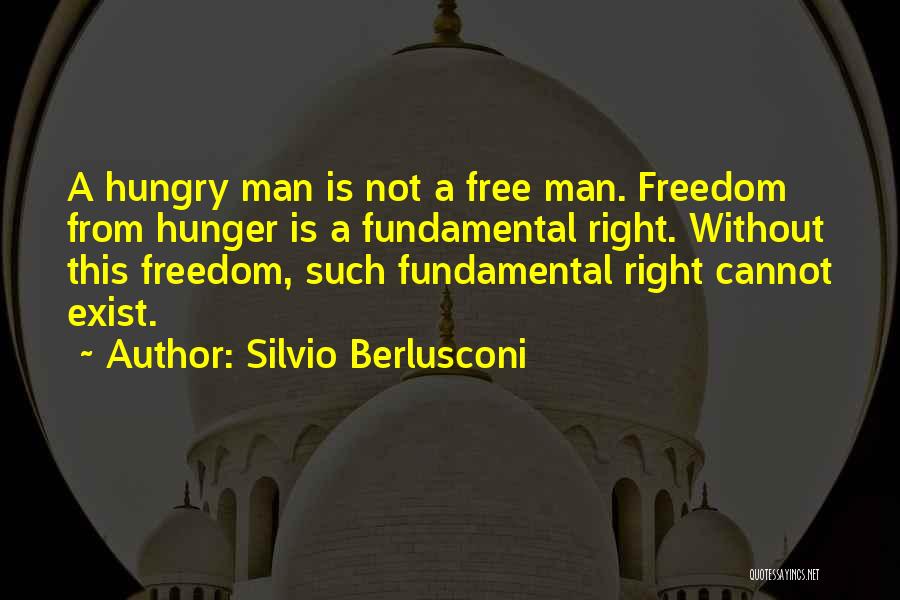 Hungry Man Quotes By Silvio Berlusconi