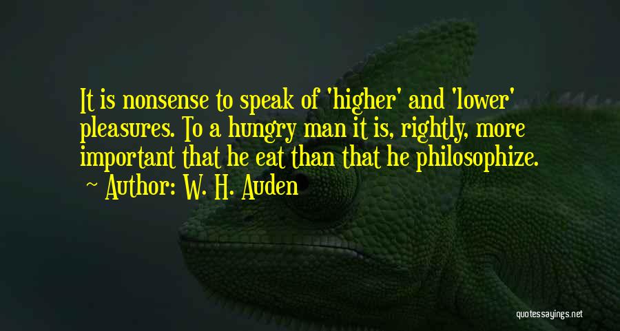 Hungry Man Quotes By W. H. Auden