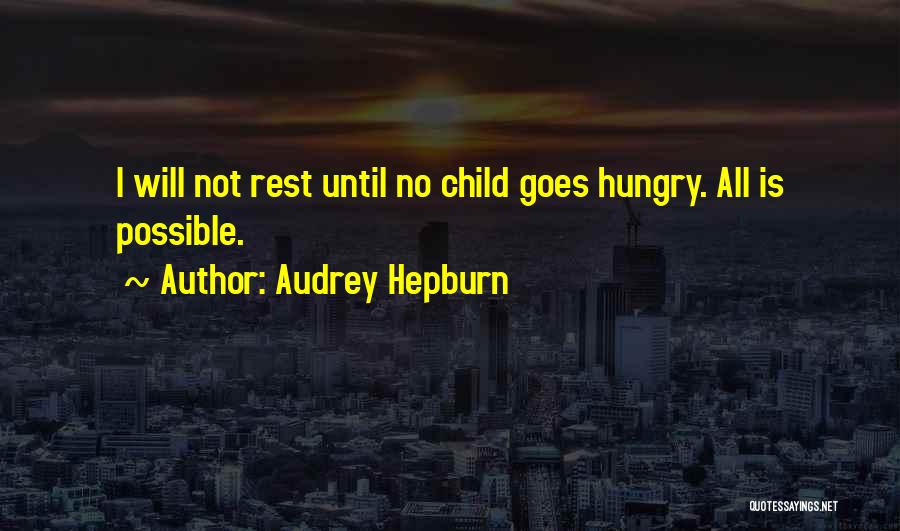 Hungry Quotes By Audrey Hepburn