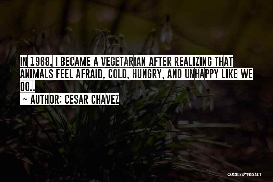 Hungry Quotes By Cesar Chavez