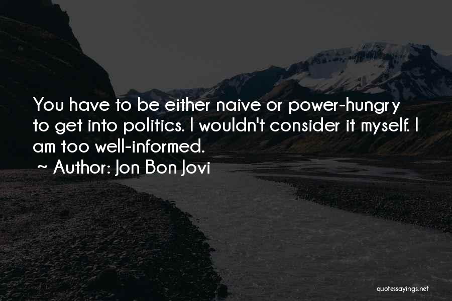 Hungry Quotes By Jon Bon Jovi
