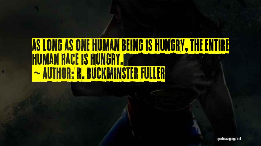 Hungry Quotes By R. Buckminster Fuller