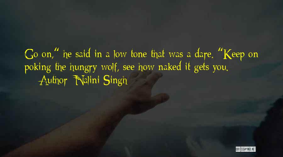 Hungry Wolf Quotes By Nalini Singh