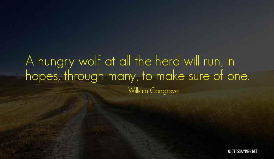 Hungry Wolf Quotes By William Congreve