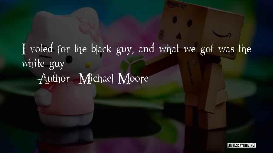 Huniepop Kyu Quotes By Michael Moore