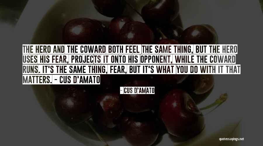 Hunkamania Quotes By Cus D'Amato Hunkamania Quotes By Cus D'Amato