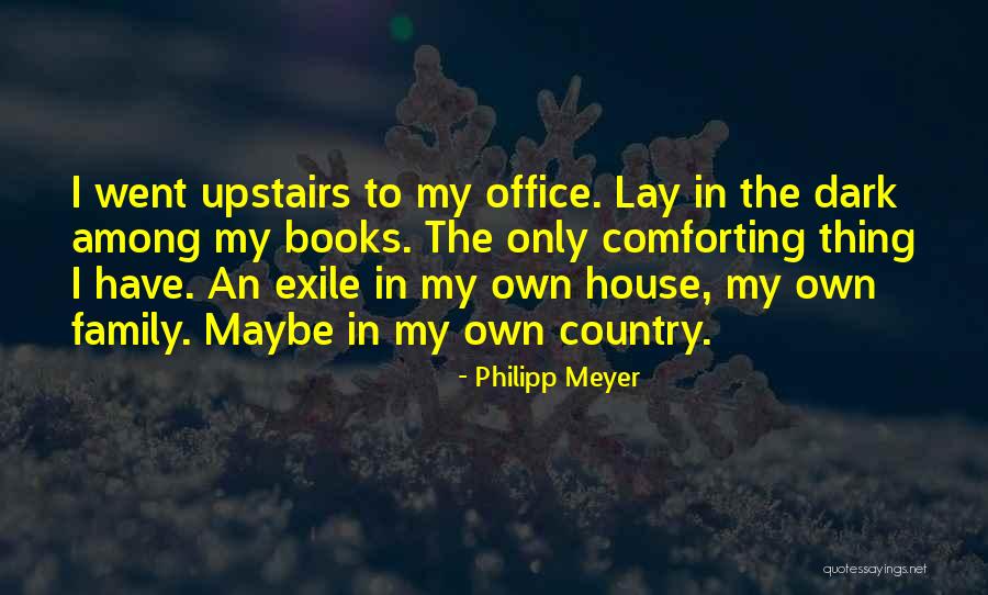 Hunkamania Quotes By Philipp Meyer Hunkamania Quotes By Philipp Meyer
