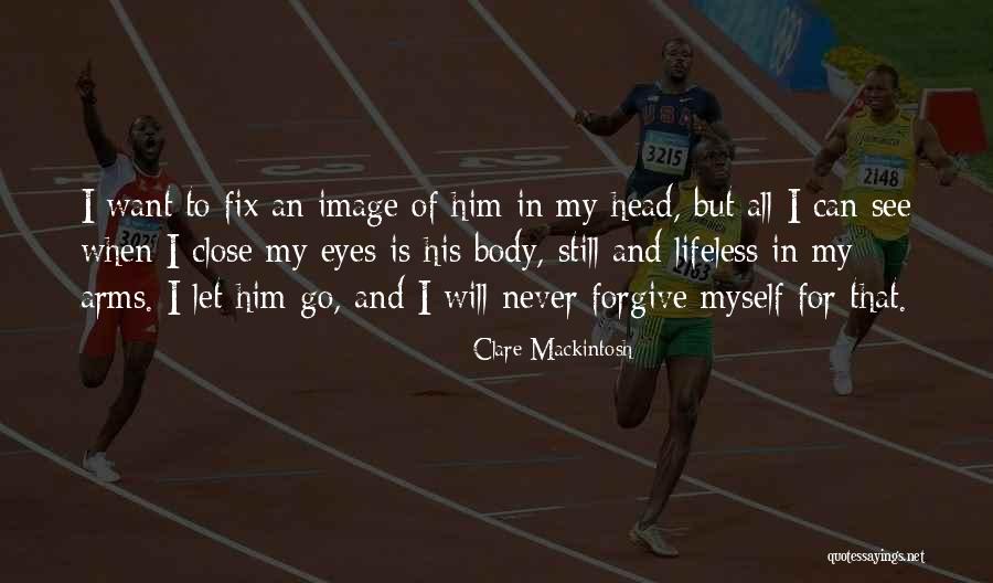 Hunkeler Vision Quotes By Clare Mackintosh Hunkeler Vision Quotes By Clare Mackintosh