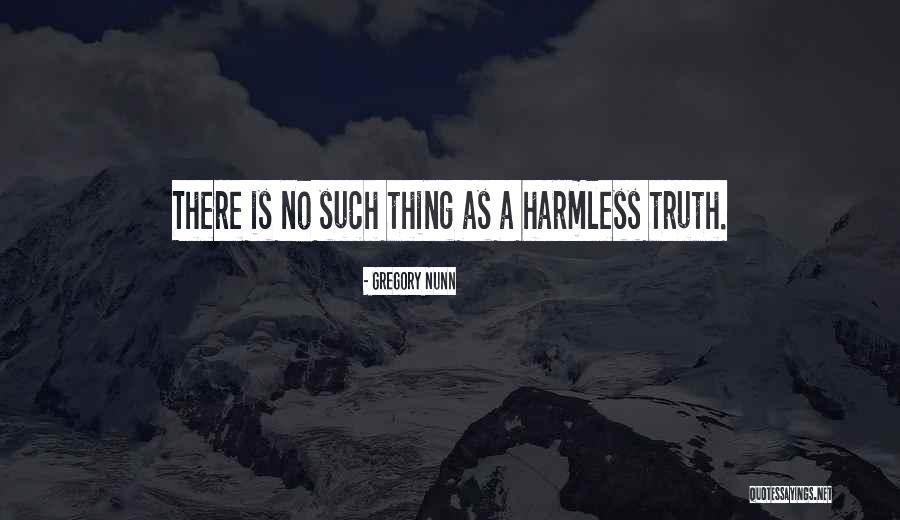 Hunkered Down Quotes By Gregory Nunn Hunkered Down Quotes By Gregory Nunn