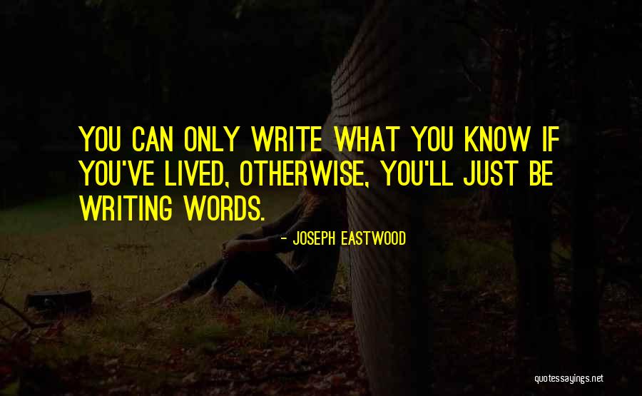 Hunkered Down Quotes By Joseph Eastwood Hunkered Down Quotes By Joseph Eastwood