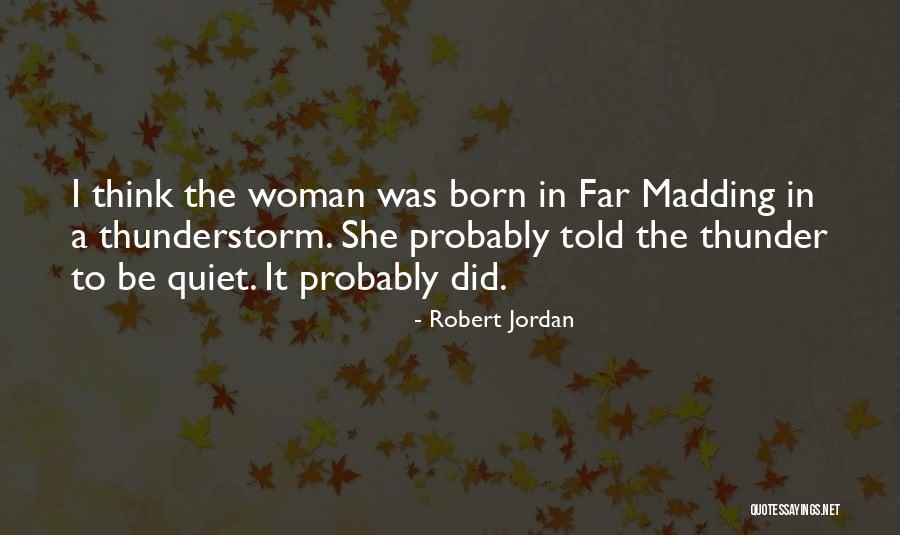 Hunkered Down Quotes By Robert Jordan Hunkered Down Quotes By Robert Jordan