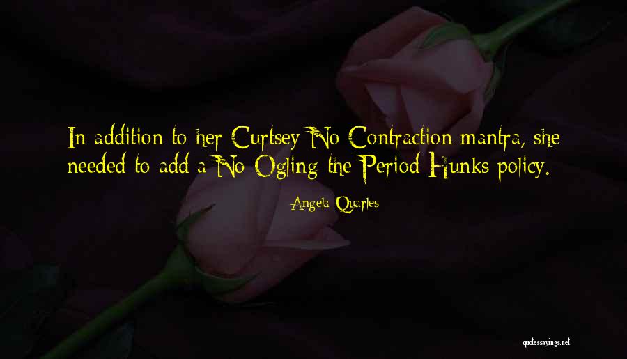 Hunks Quotes By Angela Quarles Hunks Quotes By Angela Quarles