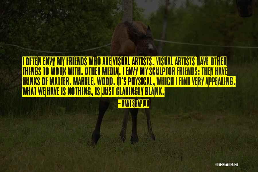 Hunks Quotes By Dani Shapiro Hunks Quotes By Dani Shapiro