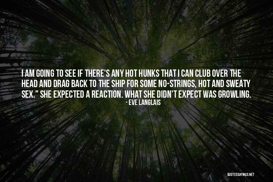 Hunks Quotes By Eve Langlais Hunks Quotes By Eve Langlais