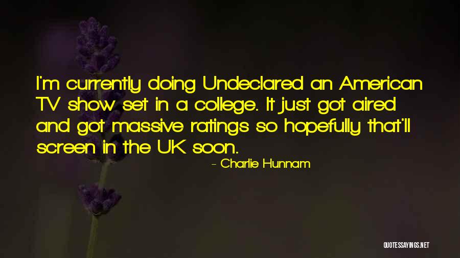 Hunnam Quotes By Charlie Hunnam Hunnam Quotes By Charlie Hunnam
