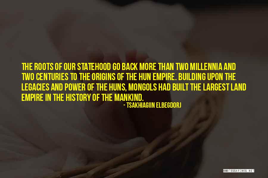 Huns Quotes By Tsakhiagiin Elbegdorj Huns Quotes By Tsakhiagiin Elbegdorj