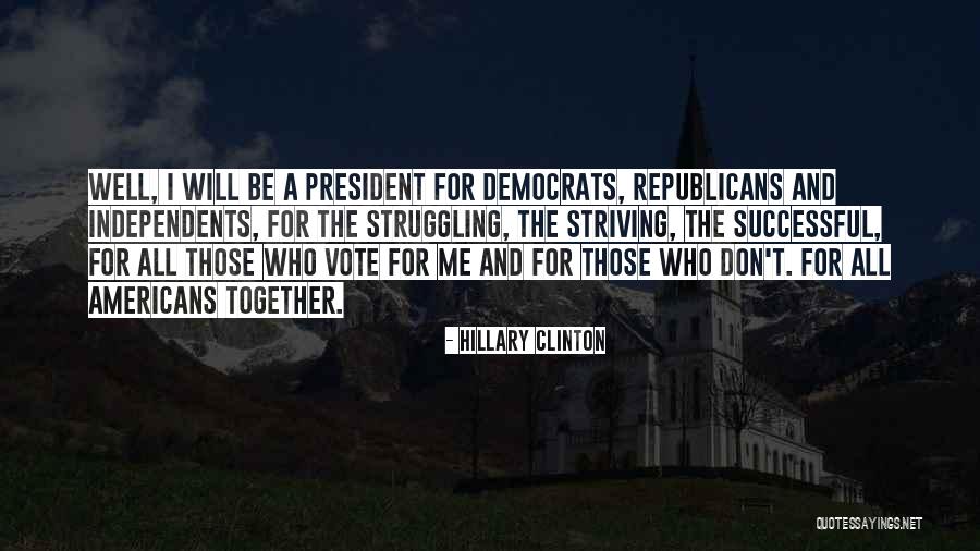 Hunsberger Pto Quotes By Hillary Clinton Hunsberger Pto Quotes By Hillary Clinton