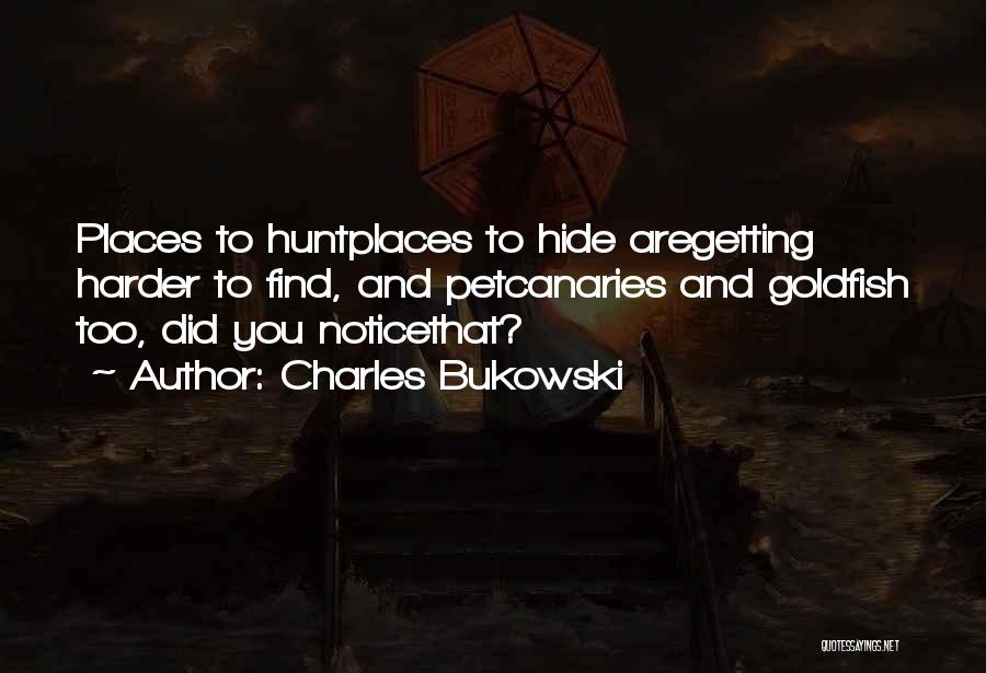 Hunt Quotes By Charles Bukowski