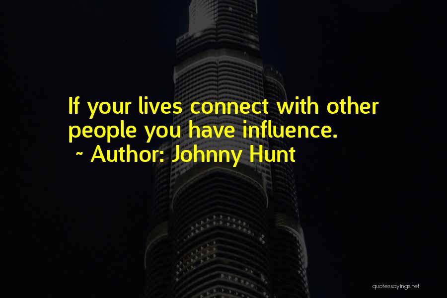 Hunt Quotes By Johnny Hunt