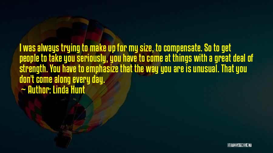 Hunt Quotes By Linda Hunt